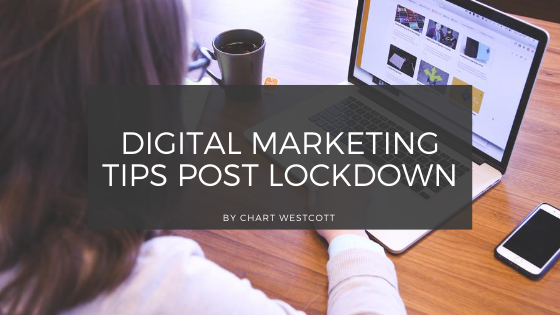 Chart Westcott - Digital Marketing Tips Post Lockdown