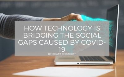 How Technology Is Bridging the Social Gaps Caused by COVID-19