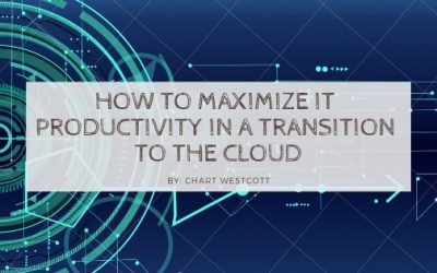 How to Maximize IT Productivity in a Transition to the Cloud