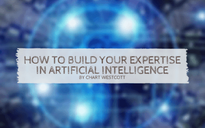 How to Build Your Expertise In Artificial Intelligence