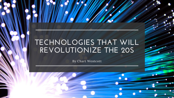 Technologies That Will Revolutionize The 20s Chart Westcott