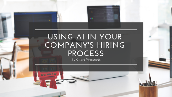 Using AI in Your Company’s Hiring Process