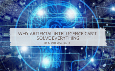 Why Artificial Intelligence Can’t Solve Everything